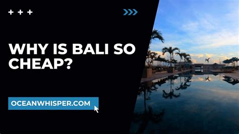 why are bali hotels so cheap